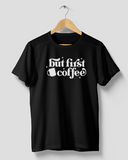 But First Coffee