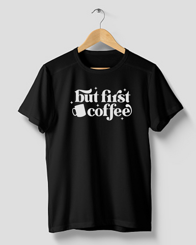But First Coffee
