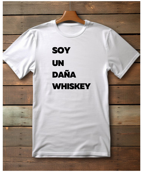 Soy un daña whiskey