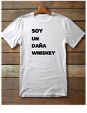 Soy un daña whiskey