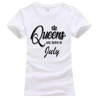 Queens Are Born In July T- Shirt